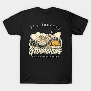 Geocaching: The Journey is the destination T-Shirt